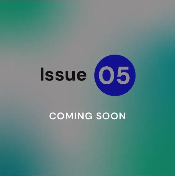 Issue 5: Coming Soon