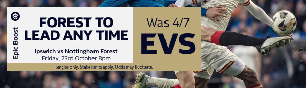 Epic Boost - Ipswich vs Forest 