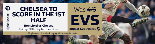 Brentford v Chelsea - EPIC BOOST (18/09)