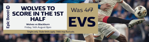 Epic Boost - Wolves vs Blackburn