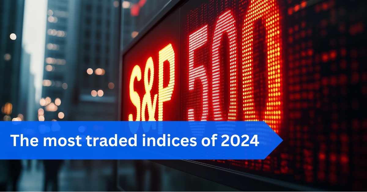 What are the most traded indices of 2024?