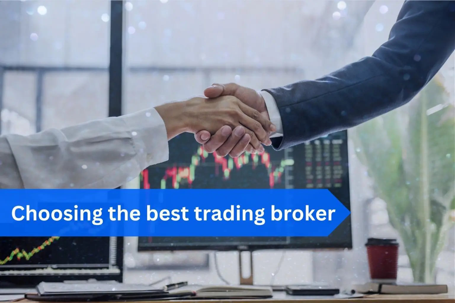How to choose the best trading broker