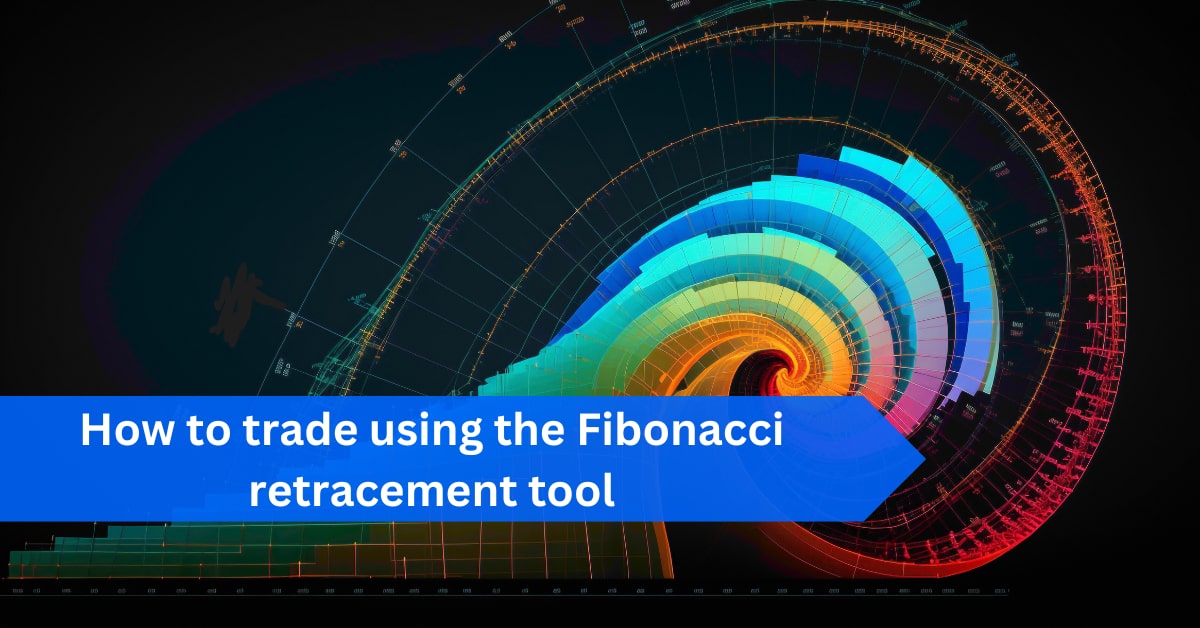 How to trade using the Fibonacci retracement tool