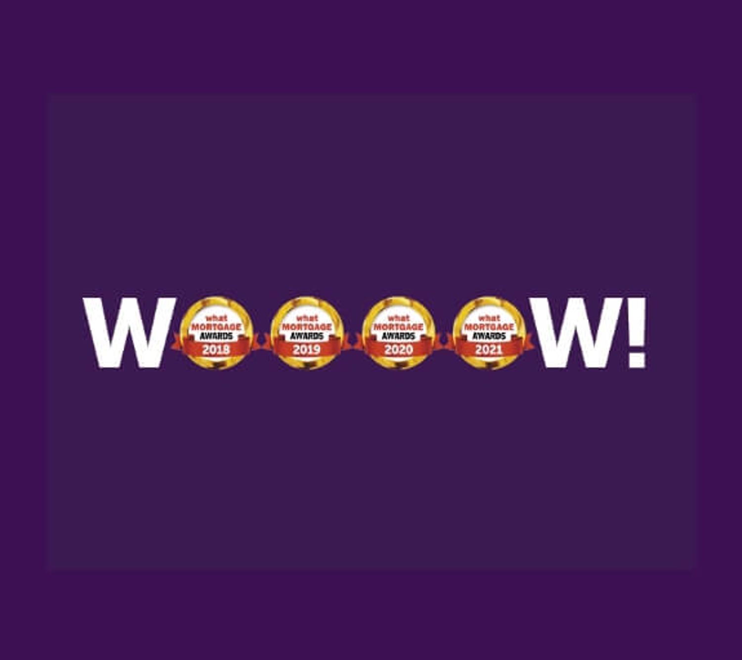 On a purple background, the word WOW is spelt with 4 Os. These O's are actually logos from the What Mortgage awards from 2018 to 2021 showing the awards Atom bank has won