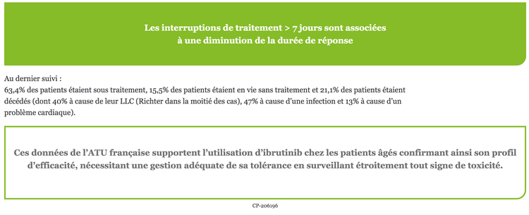 Les interruptions de traitement > 7 jours sont associées à une diminution de la durée de réponse Les interruptions de traitement > 7 jours sont associées à une diminution de la durée de réponse