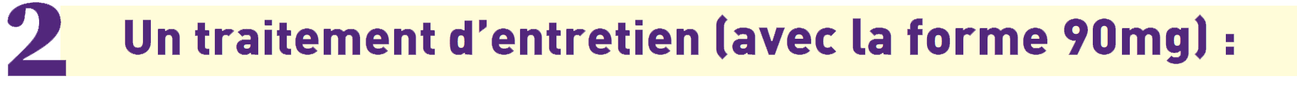 avec la forme 90mg