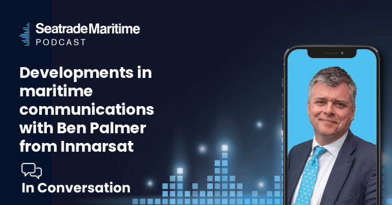 Developments in maritime communications with Ben Palmer from Inmarsat