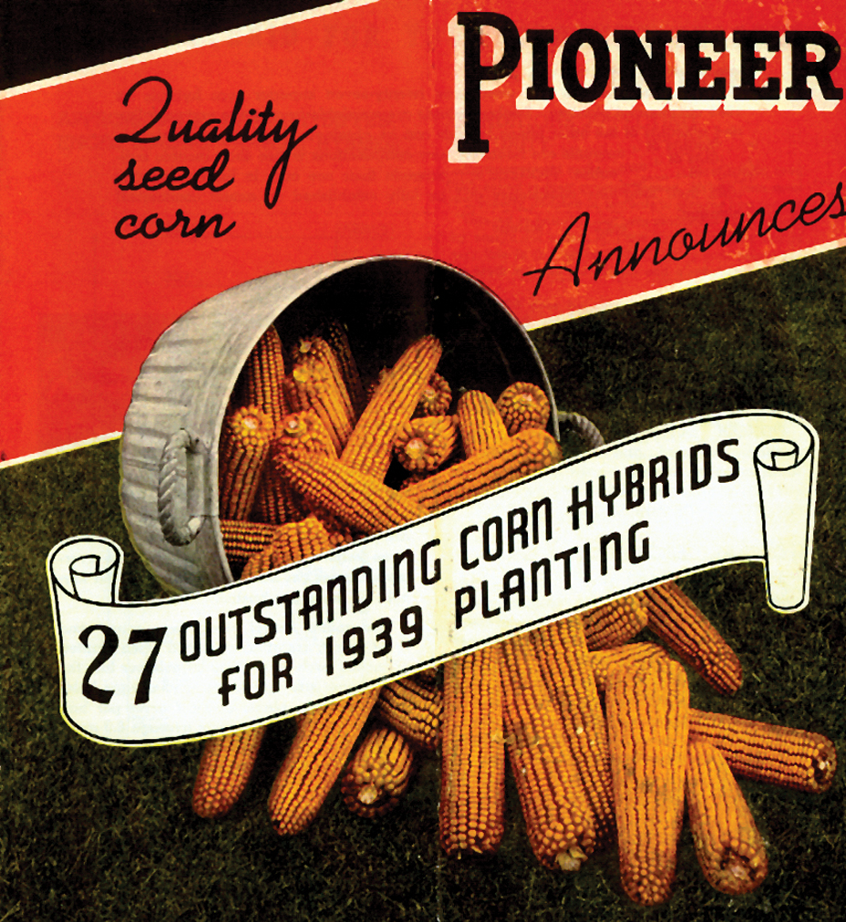 Pioneer also started advertising campaigns to sell hybrid corn, such as with this 1939 advertisement.