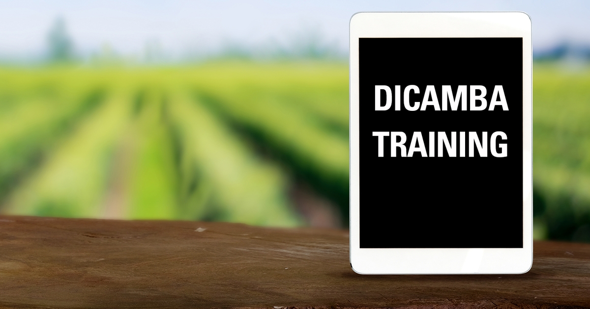 Spraying dicamba? Complete training first.