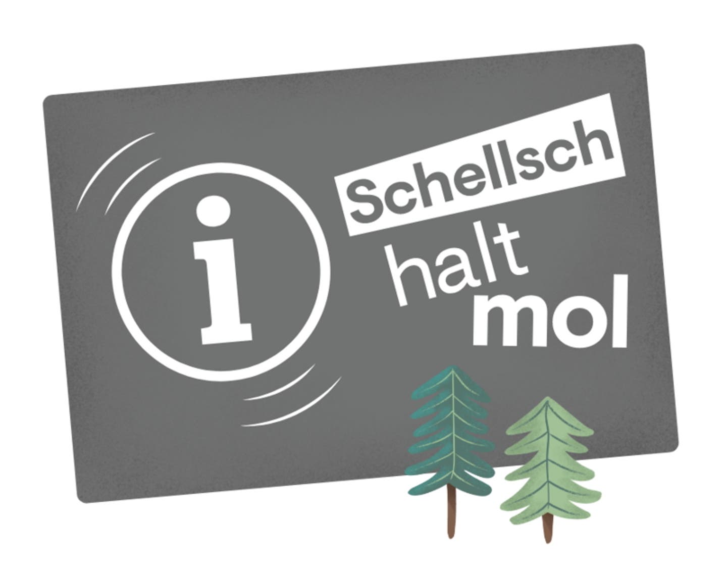 Schellsch halt mol Grafik