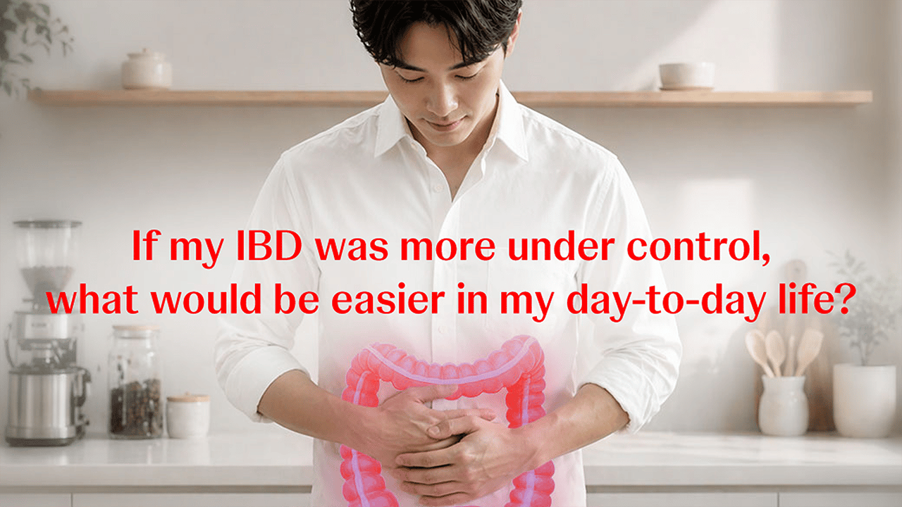 A young person in a bright home setting appears thoughtful and reflective. A bold red quote overlay asks what day-to-day life could look like with better IBD control, prompting self-reflection before a doctor conversation.
