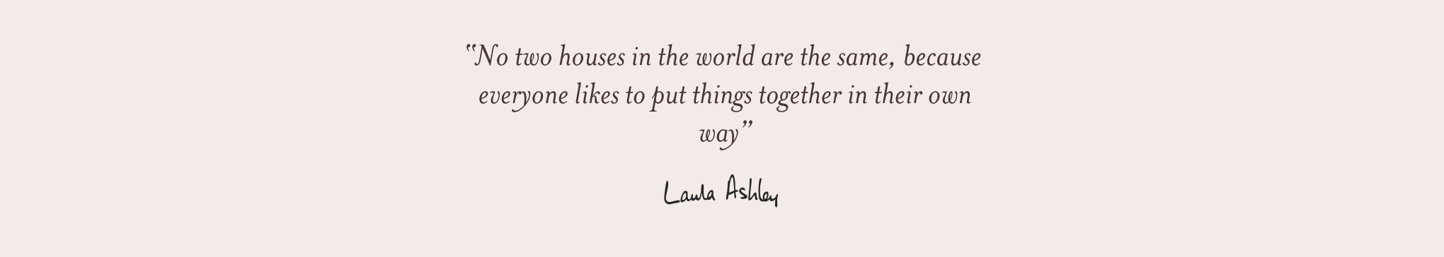 Laura Ashley Quote