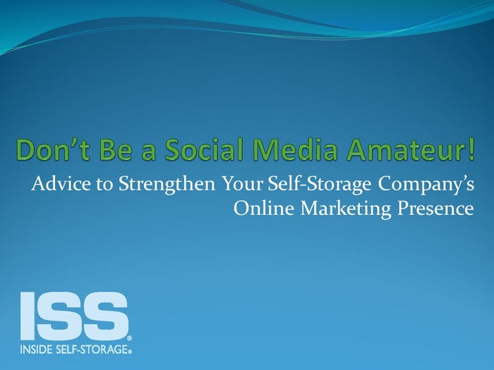 Don't Be a Social Media Amateur! Advice to Strengthen Your Self-Storage Company's Online Marketing Presence