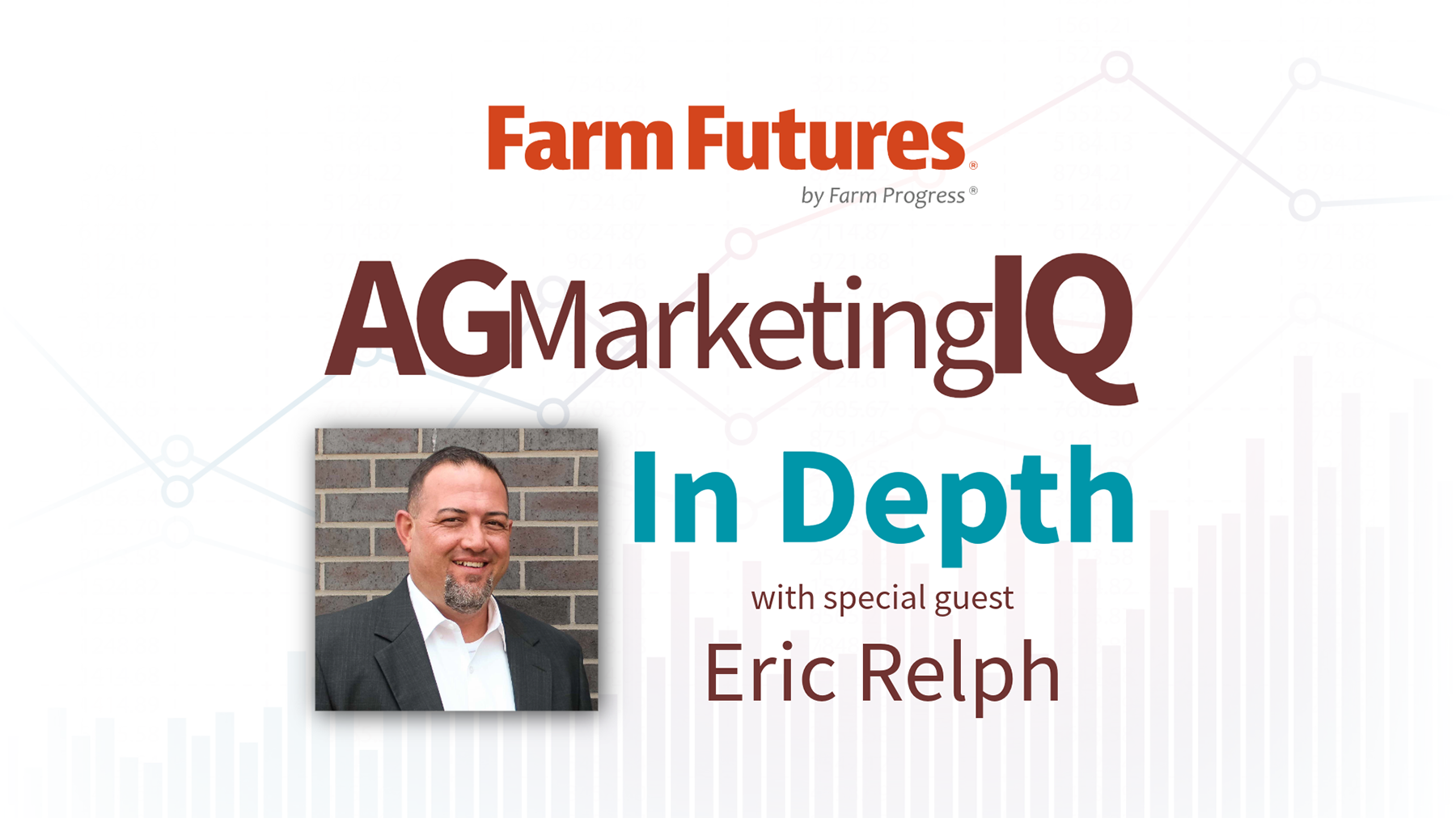 Promo graphic for Farm Futures Ag Marketing IQ In Depth with special guest Eric Relph